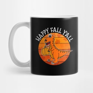 Happy Fall Y'All Dinosaur T-Rex Pumpkin Autumn Thanksgiving Mug